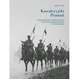 ksiazka-kawaleryjski-poznan-dzieje-oddzialow-juliusz-s-tym-posnania