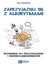 zaprzyjaznij-sie-z-algorytmami-ksiazka-pwn-jacek-tomasiewicz-isbn-978830118