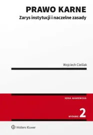 prawo-karne-zarys-instytucji-wydanie-2-wojciech-cieslak-wolters-kluwer