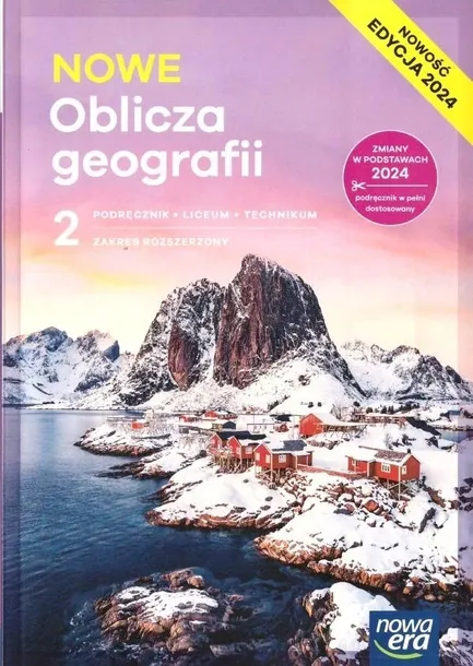 NOWA GEOGRAFIA OBLICZA GEOGRAFII PODRĘCZNIK 2 LICEUM I TECHNIKUM ZAKRES ROZSZERZONY EDYCJA 2025 - Tomasz Rachwał,Wioletta Kilar