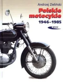 polskie-motocykle-1946-1985-andrzej-zielinski-ksiazka-wkl-2012-twarda