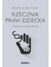 rzecznik-praw-dziecka-ksiazka-patrycja-soltysiak-difin-2019-323-str