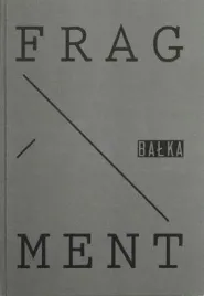 katalog-wystawy-fragment-miroslaw-balka-csw-zamek-ujazdowski
