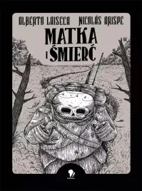 matka-i-smierc-komiks-mandioca-alberto-laiseca-alberto-chimal