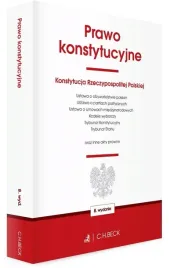 prawo-konstytucyjne-i-ustawy-towarzyszace-wydanie-8-c-h-beck-2024