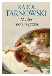 myslec-metafizycznie-ksiazka-karol-tarnowski-wizerunek-twarda
