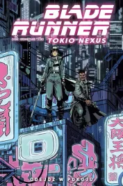 egmont-komiks-blade-runner-tokyo-nexus-tom-1-odejdz-w-pokoju