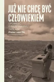 juz-nie-chce-byc-czlowiekiem-historia-o-przetrwaniu-zaglady