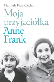 ksiazka-moja-przyjaciolka-anne-frank-hannah-pick-goslar-agora