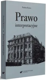 prawo-interpretacyjne-paulina-konca-ksiazka-wydawnictwo-us-2023