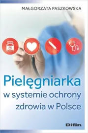 ksiazka-pielegniarka-w-systemie-ochrony-zdrowia-w-polsce-difin