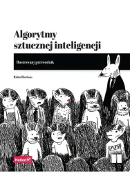 helion-ksiazka-algorytmy-sztucznej-inteligencji-ilustrowany-przewodnik