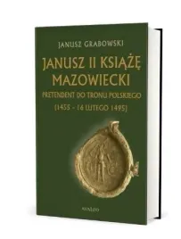 ksiazka-janusz-ii-ksiaze-mazowiecki-janusz-grabowski-avalon
