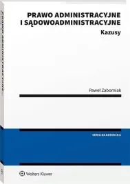kazusy-z-prawa-administracyjnego-i-sadowoadministracyjnego-wolters-kluwer
