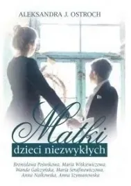 ksiazka-matki-dzieci-niezwyklych-tom-2-aleksandra-j-ostroch-vectra
