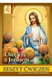 religia-chce-zyc-z-jezusem-cwiczenia-dla-klasy-4-szkoly-podstawowej