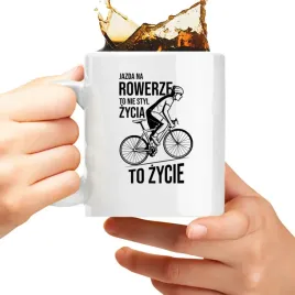 jazda-na-rowerze-to-nie-styl-zycia-to-zycie-kubek-prezent-dla-rowerzysty