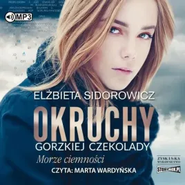 cd-mp3-okruchy-gorzkiej-czekolady-tom-1-morze-ciemnosci