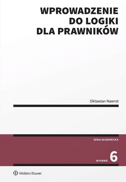 wprowadzenie-do-logiki-dla-prawnikow-wydawnictwo-wolters-kluwer-polska