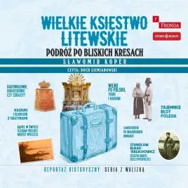 cd-mp3-wielkie-ksiestwo-litewskie-podroz-po-bliskich-kresach