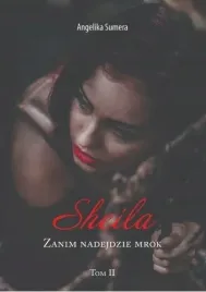 sheila-zanim-nadejdzie-mrok-tom-2