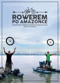 rowerem-po-amazonce-bracia-dawid-andres-i-hubert-kisinski-w-podrozy-przez-n
