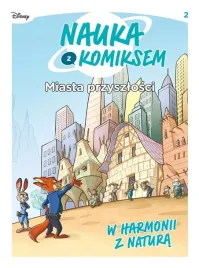 miasta-przyszlosci-w-harmonii-z-natura-nauka-z-komiksem-tom-2