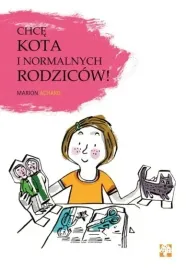 chce-kota-i-normalnych-rodzicow