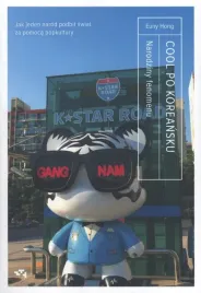 cool-po-koreansku-narodziny-fenomenu-czyli-jak-jeden-narod-podbil-swiat-za