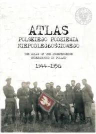 atlas-polskiego-podziemia-niepodleglosciowego-1944-1956-wyd-2