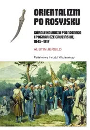 orientalizm-po-rosyjsku-gorale-kaukazu-polnocnego-i-pogranicze-gruzinskie