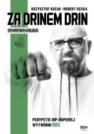 za-drinem-drin-za-kreska-kreska-perypetie-hip-hopowej-wytworni-rrx