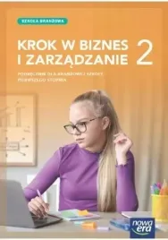 nowa-biznes-i-zarzadzanie-krok-w-biznes-i-zarzadzanie-podrecznik-2-szkola-b