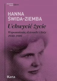 uchwycic-zycie-wspomnienia-dzienniki-i-listy-1930-1989