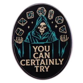 metalowa-przypinka-rpg-dnd-you-can-certainly-try