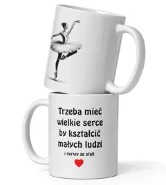 kubek-dla-nauczyciela-tanca-z-grafika-baletnicy-i-napisem-trzeba-miec-wielk