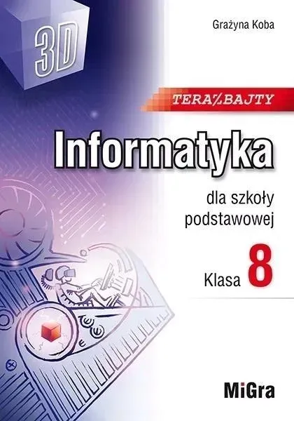 informatyka-8-teraz-bajty-3d-migra