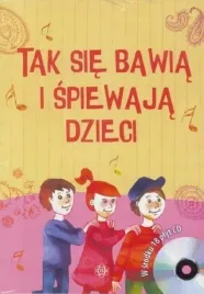 tak-sie-bawia-i-spiewaja-dzieci-plyty-cd