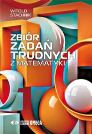 zbior-zadan-trudnych-z-matematyki-witold-stachnik