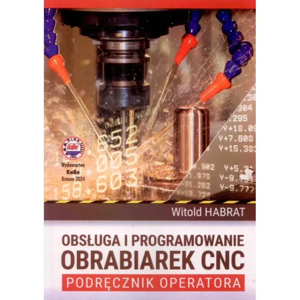 Obsługa i programowanie obrabiarek CNC. Podręcznik operatora. 2024