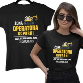 zona-operatora-koparki-jest-jak-normalna-zona-koszulka-dla-zony