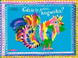 gdzie-ty-jestes-koguciku