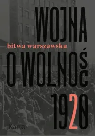 wojna-o-wolnosc-1920-bitwa-warszawska-tom-2