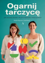 ogarnij-tarczyce-jak-odzyskac-zdrowie-i-sily-przy-hashimoto-i-niedoczynnos