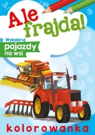 wykoloruj-pojazdy-na-wsi-ale-frajda