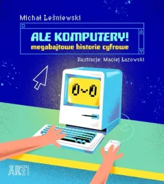 ale-komputery-megabajtowe-historie-cyfrowe