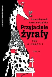 przyjaciele-zyrafy-bajki-o-empatii-tom-3