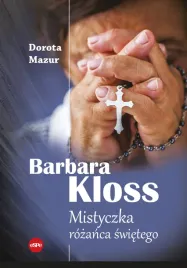 barbara-kloss-mistyczka-rozanca-swietego