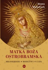 matka-boza-ostrobramska-milosierdzie-modlitwy-cuda