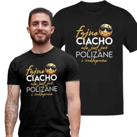 fajne-ciacho-ale-jest-juz-polizane-i-zaklepane-koszulka-dzien-chlopaka
